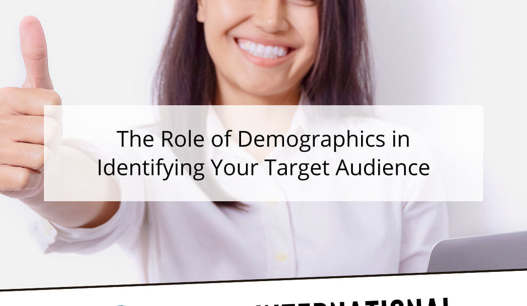 The Role of Demographics in Identifying Your Target Audience