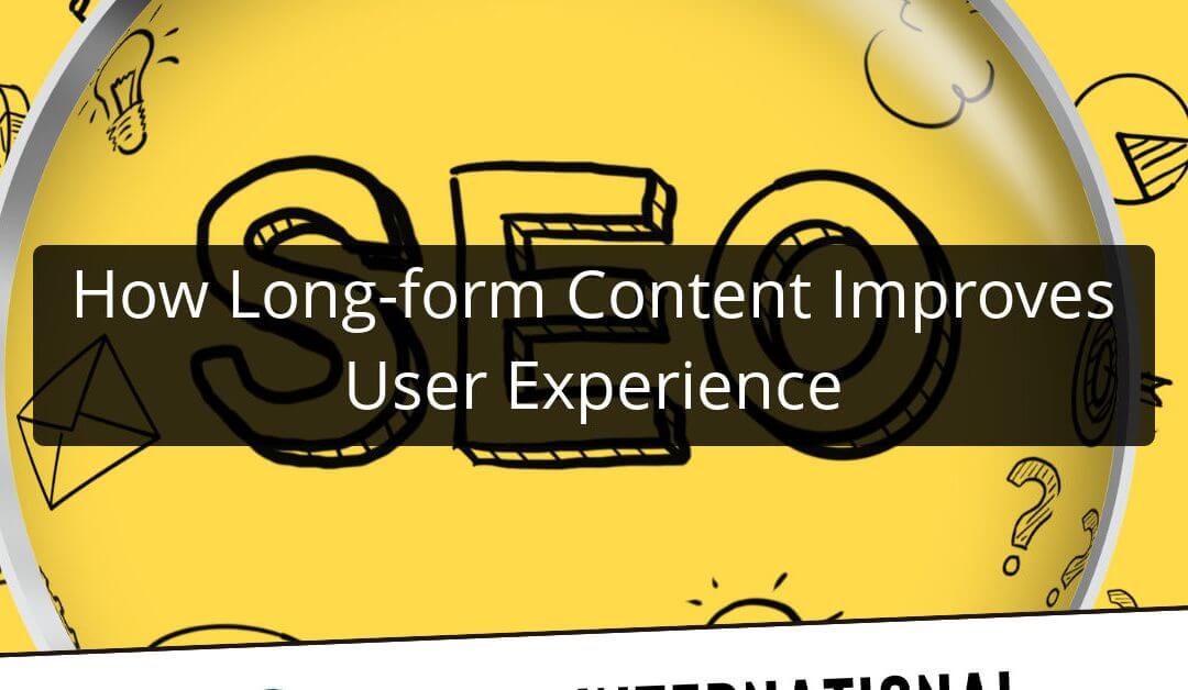 How Long-form Content Improves User Experience