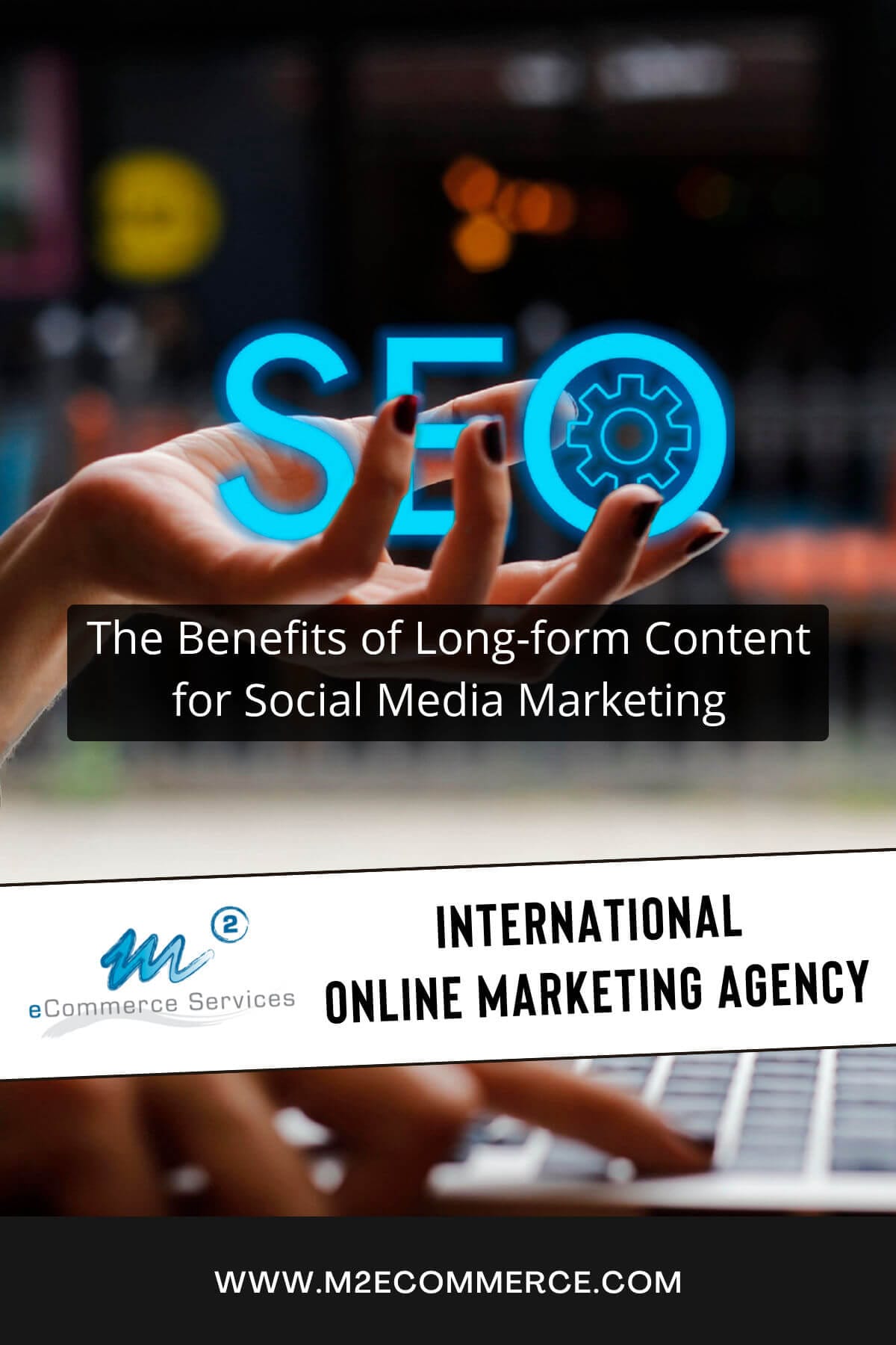 The Benefits of Long-form Content for Social Media Marketing Pinterest Image