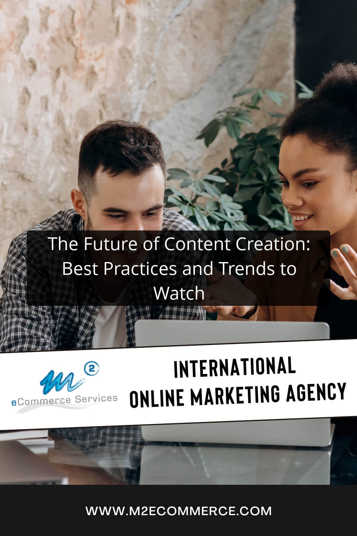 The Future of Content Creation: Best Practices and Trends to Watch Pinterest Image
